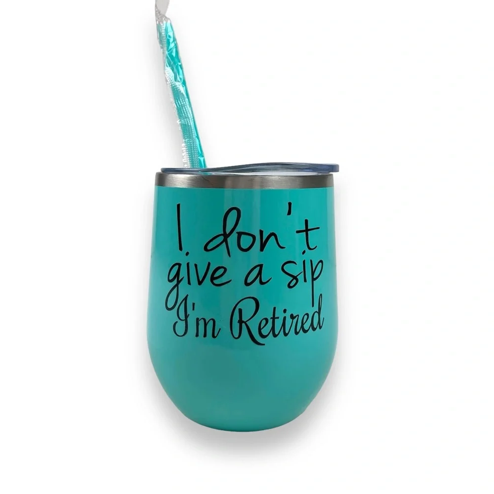 MAARS Steel 12oz Stemless Wine Tumbler I Don't Give A Sip, I'm Retired Funny Cup
